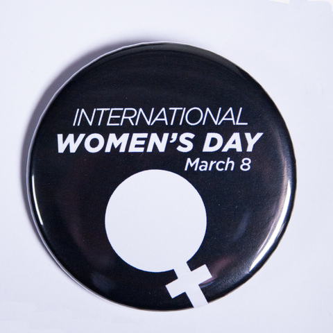 Buttons for International Women's Day Designs Made To Order