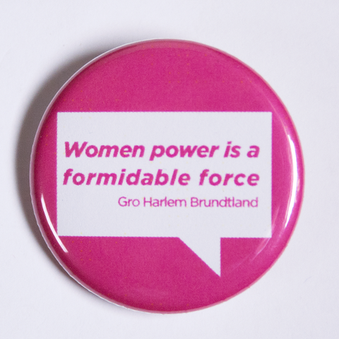 Empowering Quote Women Power Is A Formidable Force Order Buttons and Pinbacks Online