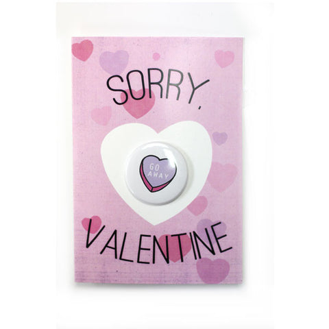 Sorry Valentines Mean Valentine Button Go Away Conversation Heart