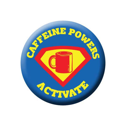Caffeine Powers Activate, Blue Red Yellow, Coffee Buttons Collection from People Power Press