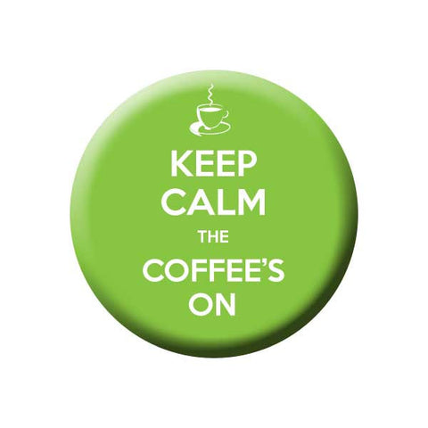 Keep Calm The Coffee's On, Green, Coffee Buttons Collection from People Power Press