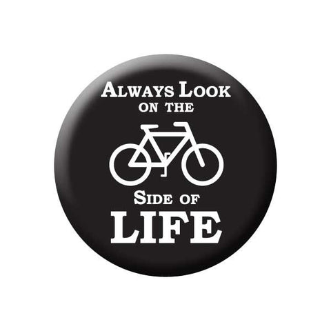 Always Look On The Bike Side of Life, Black, Bicycle Buttons Collection from People Power Press
