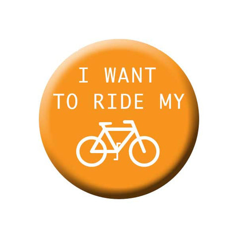 I Want To Ride My Bicycle, Orange, Bicycle Buttons Collection from People Power Press