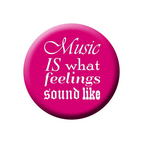 Music Is What Feelings Sound Like, Pink, Music Record Store Buttons Collection from People Power Press
