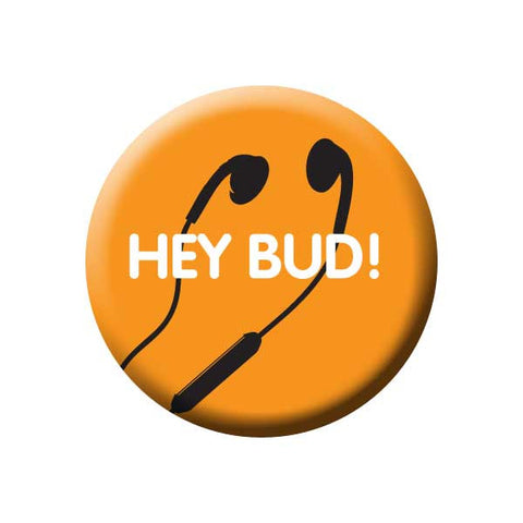 Hey Bud!, Earbuds, Headphones, Orange, Music Record Store Buttons Collection from People Power Press