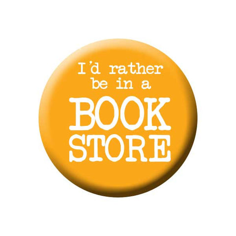 I'd Rather Be In A Book Store, Orange, Reading Book Buttons Collection from People Power Press