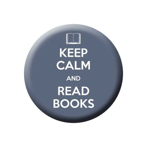 Keep Calm And Read Books, Grey, Reading Book Buttons Collection from People Power Press