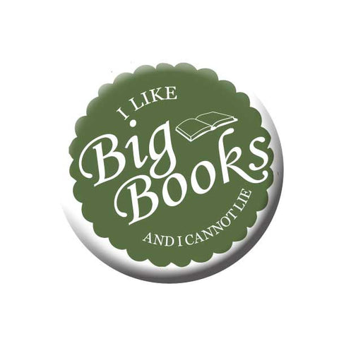 I Like Big Books And I Can Not Lie, Olive Green, Reading Book Buttons Collection from People Power Press