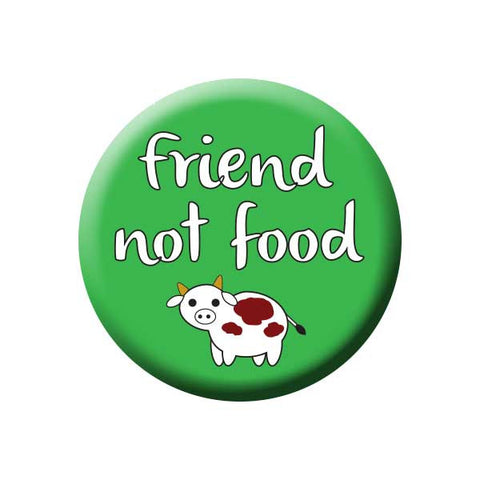 Friend Not Food, Cow, Green, Vegetarian, People Power Press Vegetarian and Vegan Button Collection Friend Not Food Cow
