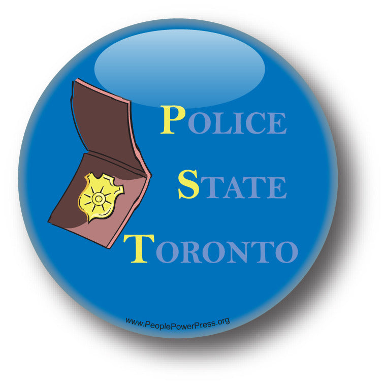 Police State Toronto - Civil Rights Button