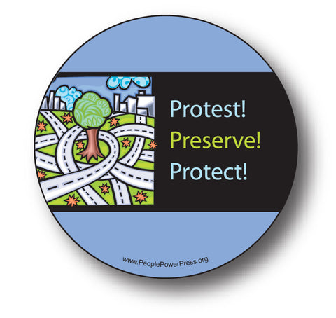Protest! Preserve! Protect! - Urbanization - Conservation Button