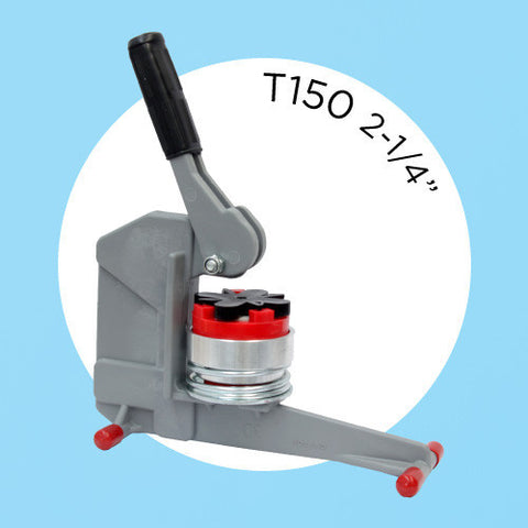 t150 2-1/4 inch button maker