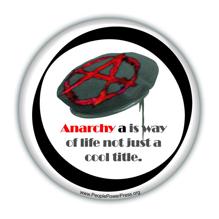 Anarchy Is A Way Of Life Not Just A Cool Title - Civil Rights Button