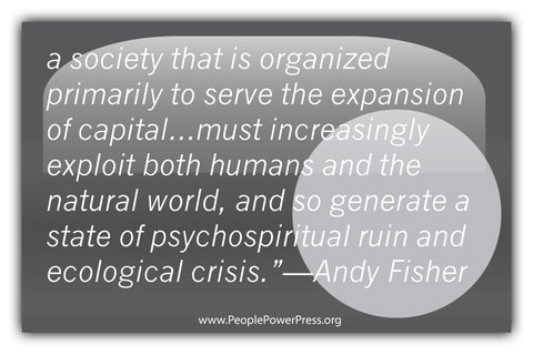 Andy Fisher Quote - A society that is organized primarily to serve the... - Grey