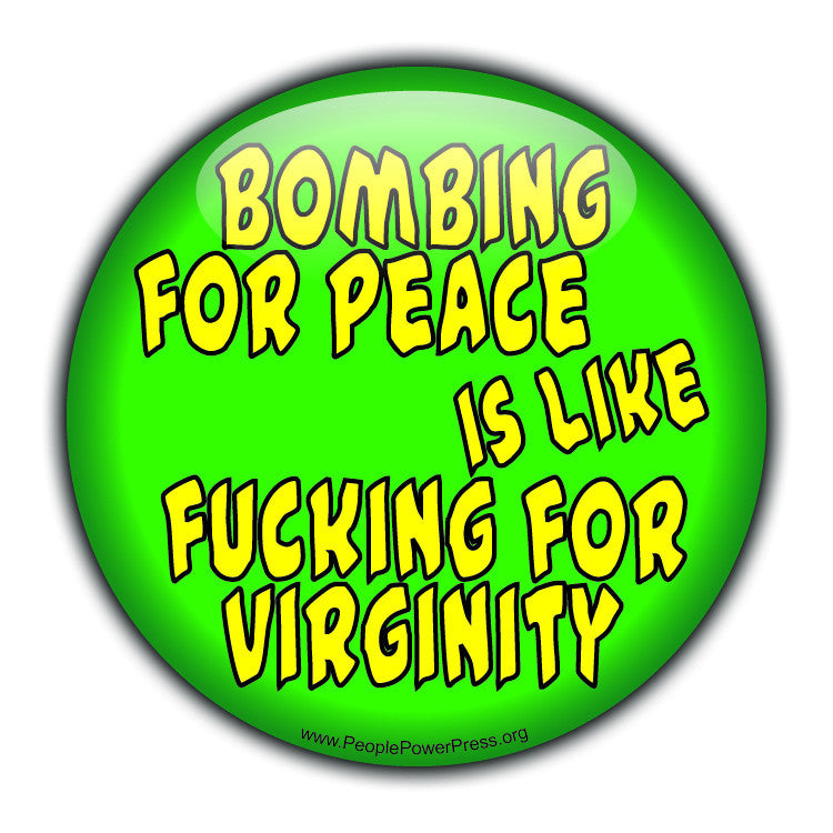 Bombing For Peace  - Civil rights pin - green design