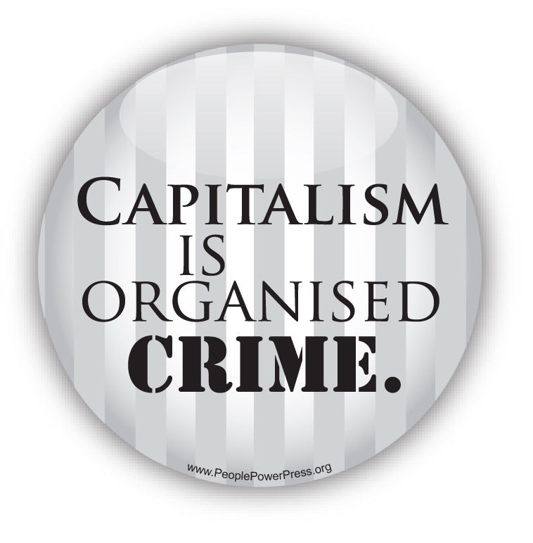 Capitalism is organized crime graphic design