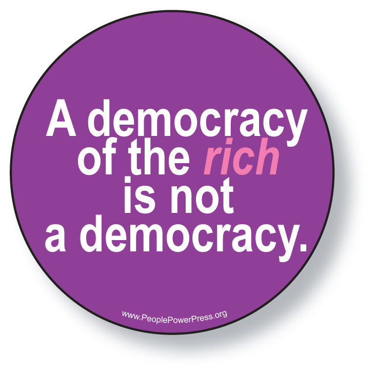 A Democracy of the Rich is not a Democracy - Purple