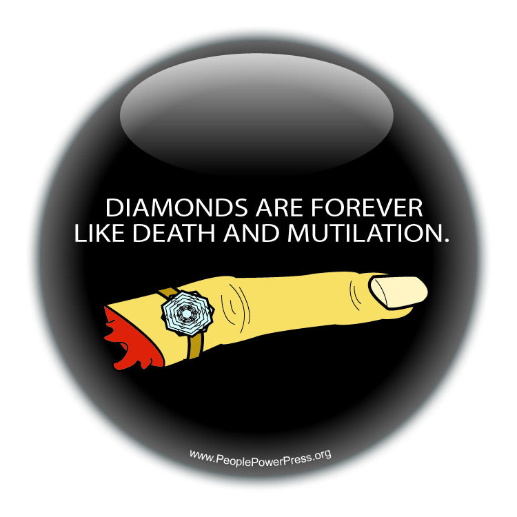 Diamonds Are Forever LIke Death And Mutilation