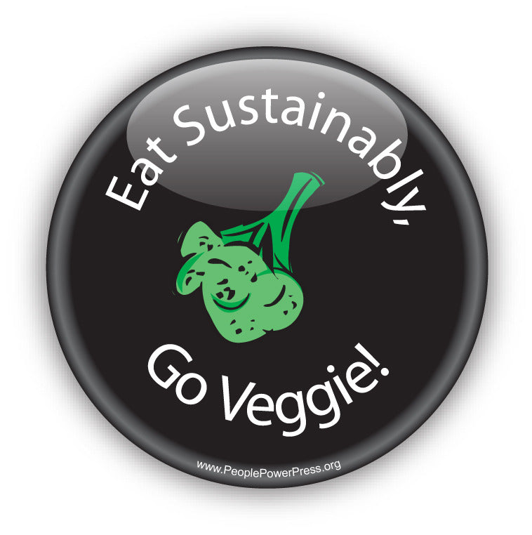Eat Sustainably, Go Veggie! - Vegetarian Button - Black