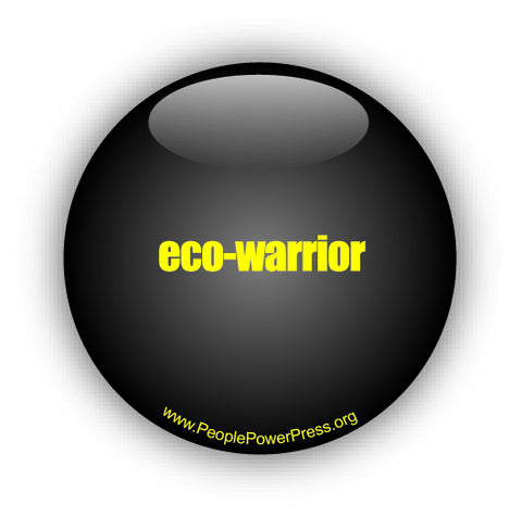 Eco Warrior Button Design - Radical Artwork