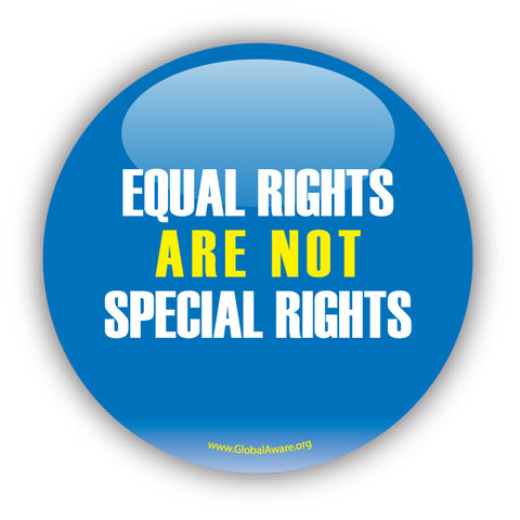 Equal Rights Are Not Special Rights - Civil Rights Button