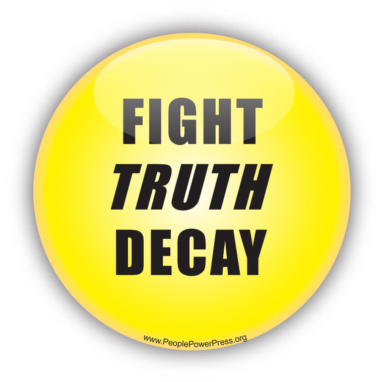 FIGHT TRUTH DECAY