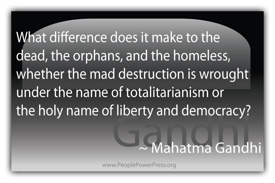 Mahatma Gandhi Quote - What difference does it make to the dead... - Black