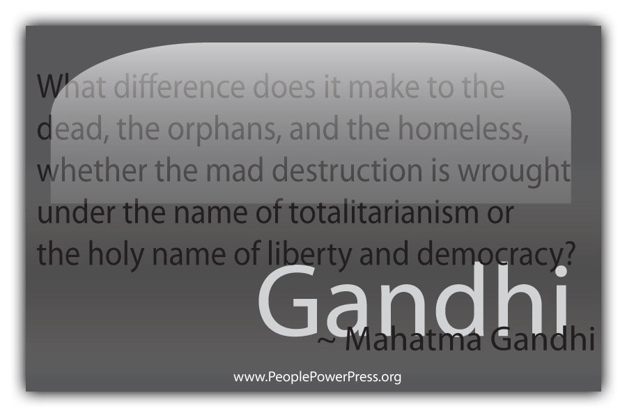 Mahatma Gandhi Quote - What difference does it make to the dead... - Grey