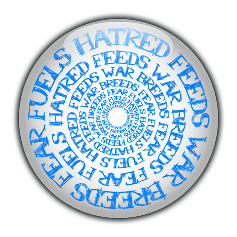 Hatred Feeds War Breeds Fear - Blue - Civil Rights Button