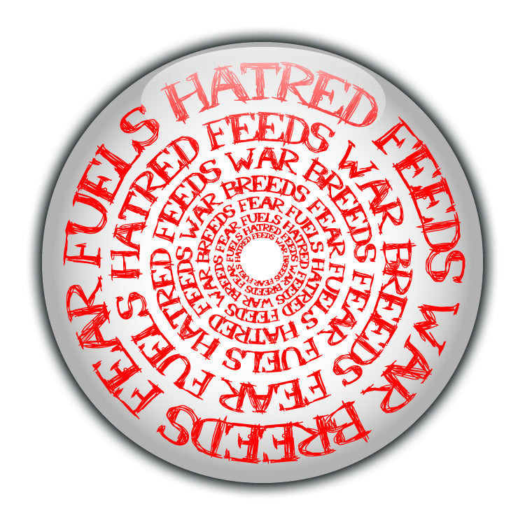 Hatred Feeds War Breeds Fear - White - Civil Rights Button