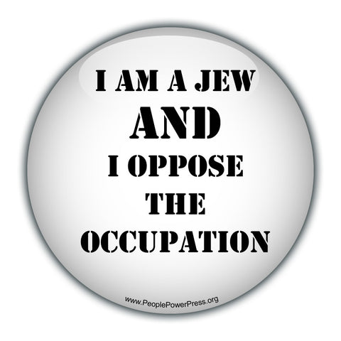 I am a Jew AND I oppose the occupation