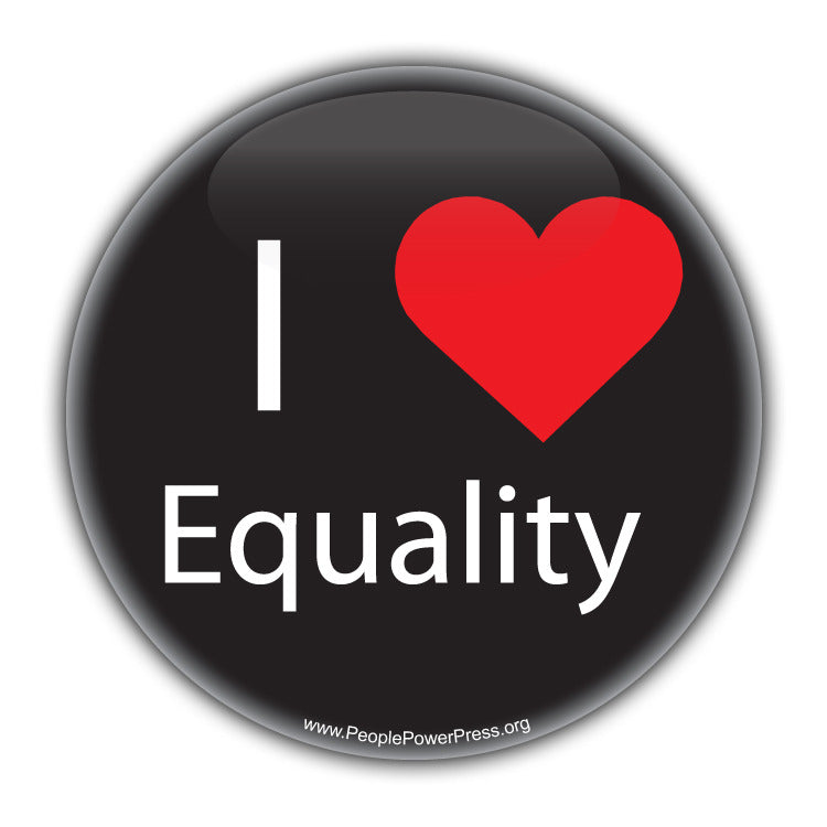 I Heart Equality - Feminist Button Civil Rights Button