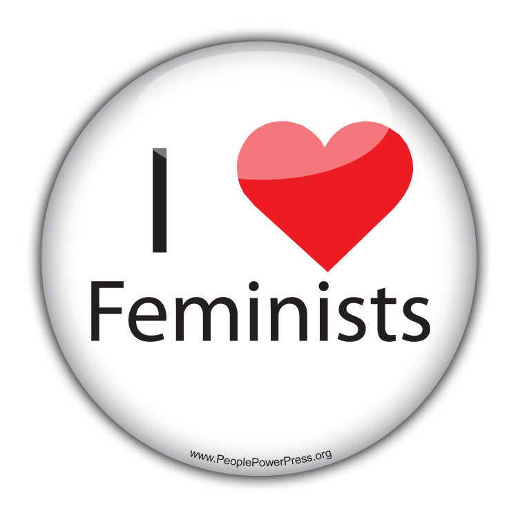 I Heart Feminists - Feminism Button Civil Rights Button