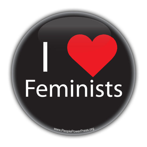 I Heart Feminists - Feminist Button Civil Rights Button