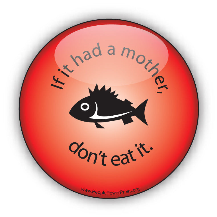 If it had a Mother don't eat it! - Fish - Red