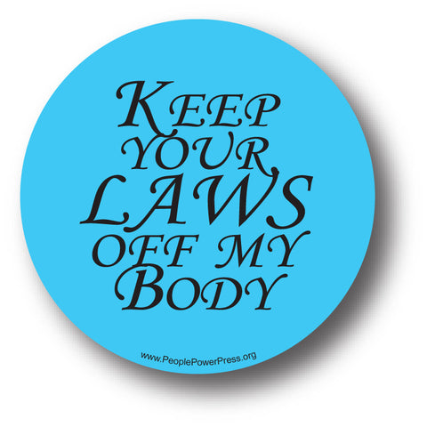 Keep Your Laws Off My Body - Queer Button