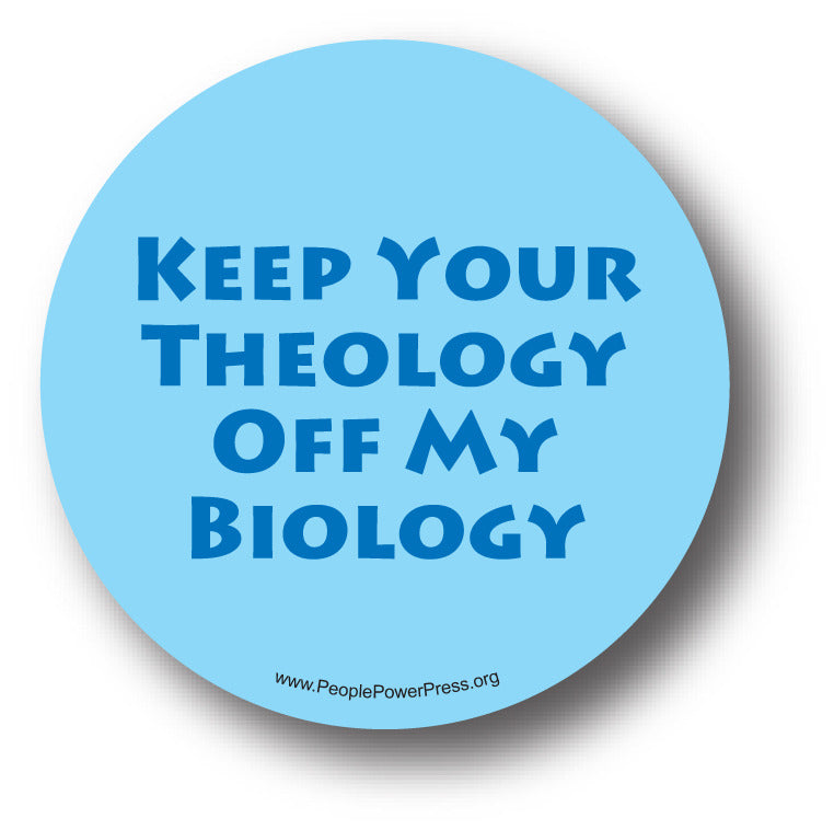 Keep Your Theology Off My Biology