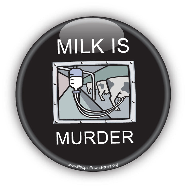 Milk Is Murder - Vegan Button
