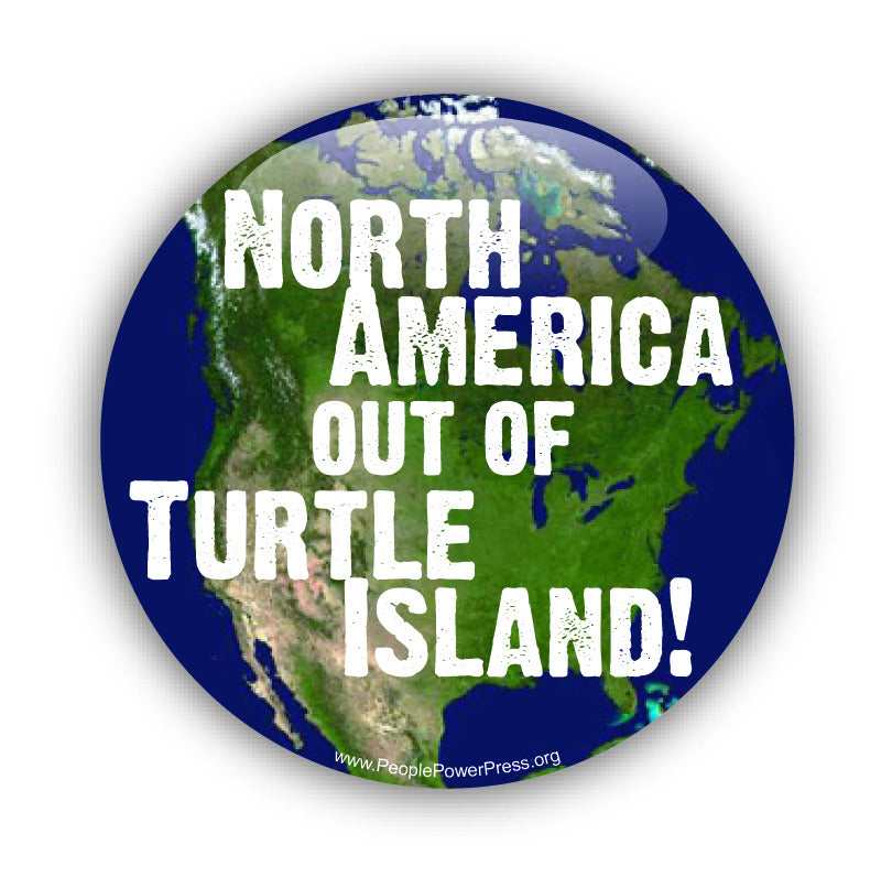 North America Out Of Turtle Island! - First Nation Solidarity