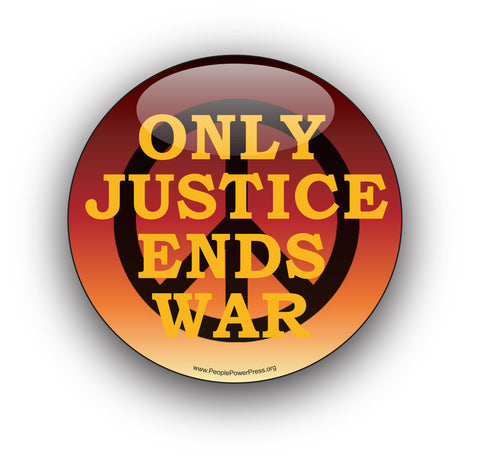 Only Justice Ends War - Civil Rights Button