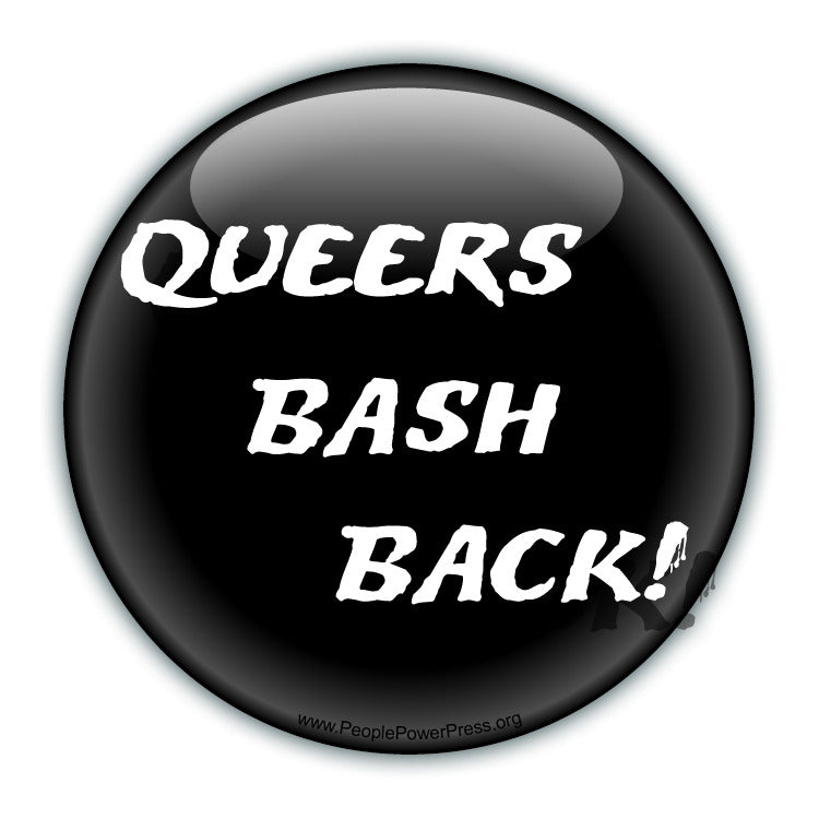 Queers Bash Back! - Black - Queer Button