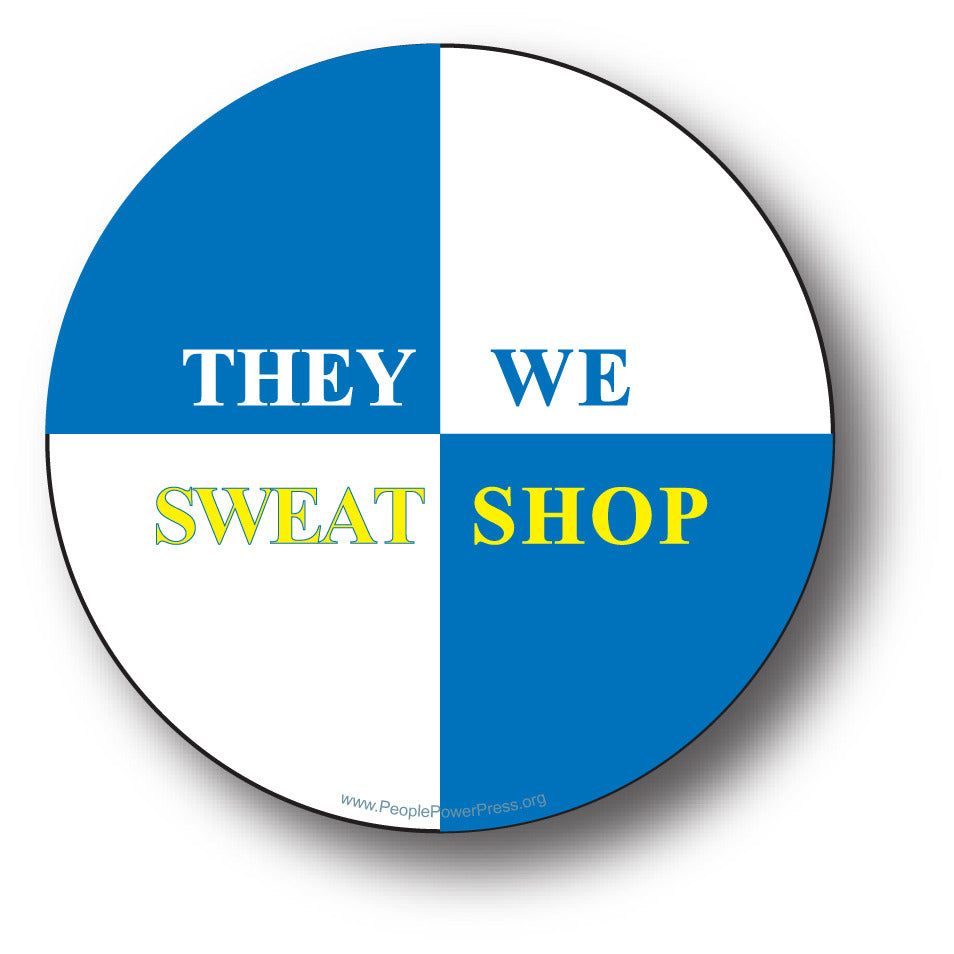 They Sweat We Shop - Blue