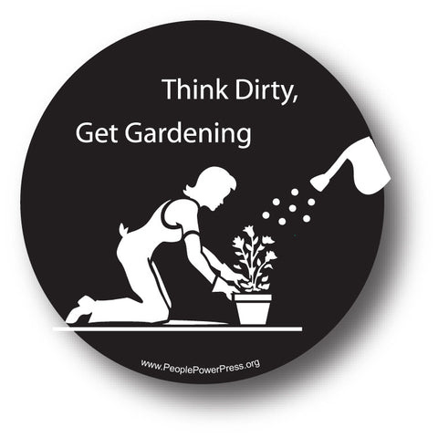 Think Dirty, Get Gardening