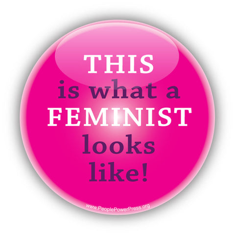 THIS is what a FEMINIST looks like - Civil Rights Button