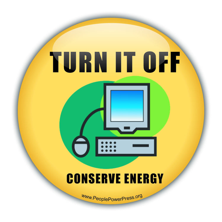 Turn It Off! Conserve Energy - Conservation Button