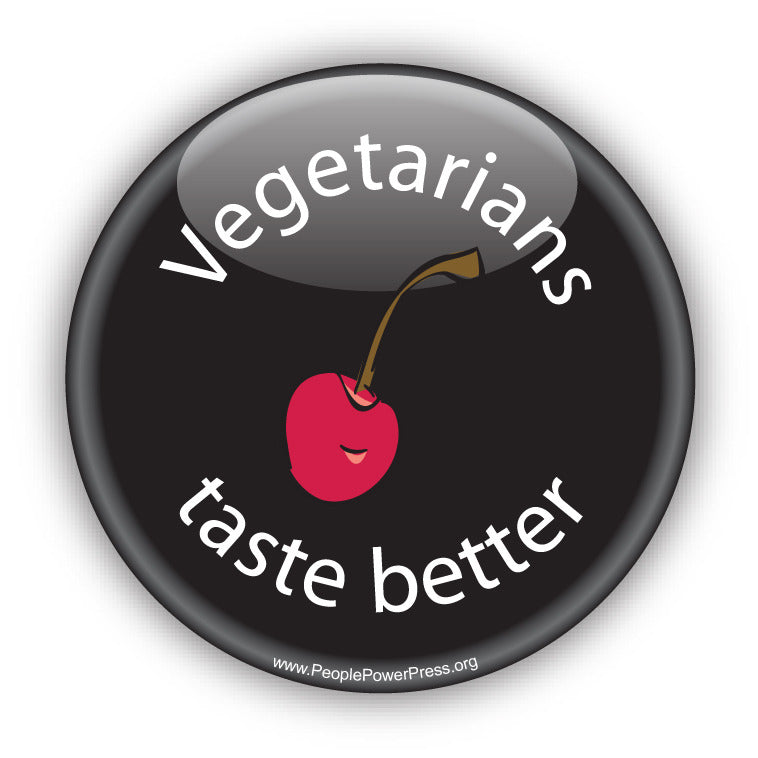 Vegetarians Taste Better - Vegetarian Button