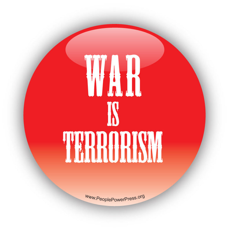 War Is Terrorism - Civil Rights Button