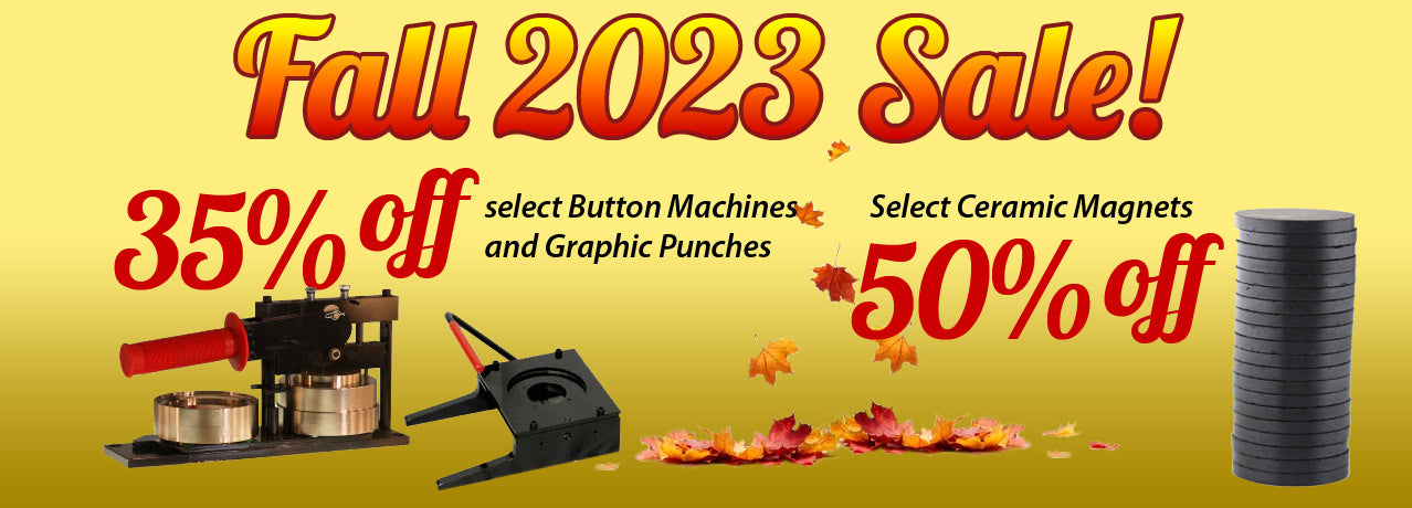 Massive Button Maker Sale: 35 percent off select button machines and 50 percent off ceramic magnets